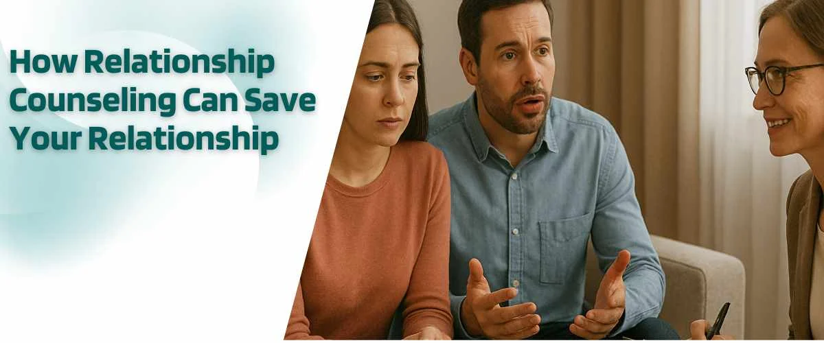 How Relationship Counseling Can Save Your Relationship